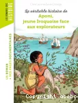 La véritable histoire de Aponi, jeune Iroquoise face aux explorateurs