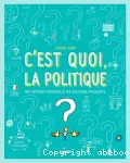 C'est quoi, la politique ? Nos réponses déssinées à tes questions pressantes