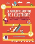 La fabuleuse aventure de l'électricité