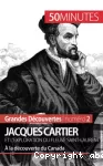 Jacques Cartier et l'exploration du fleuve Saint-Laurent