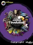 La grande aventure de l'évolution, une histoire d'aujourd'hui