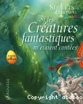 Si les créatures fantastiques m'étaient contées