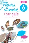 Français - 6ème : Fleurs d'encre 2025