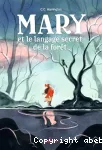 Mary et le langage secret de la forêt