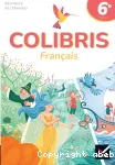 Français 6ème : Colibris 2025